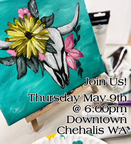 Sip & Paint Event (Downtown Chehalis) Thursday May 9th 6:00pm